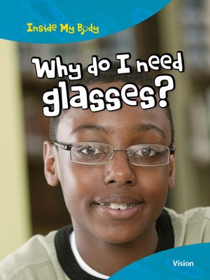 cover image of Why do I need Glasses?
